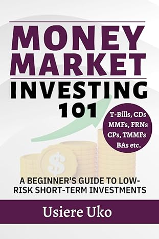 money market investing 101 1st edition usiere uko 979-8854038904