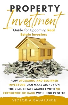 property investment 1st edition victoria babatunde 979-8849634340