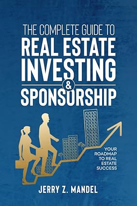the complete guide to real estate investing sponsorship 1st edition jerry mandel 979-8853136939