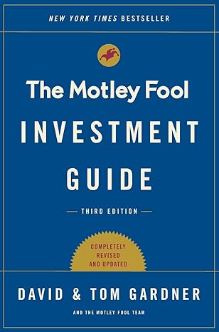 new york times bestseller the motley fool investment guide reissue edition tom gardner ,david gardner
