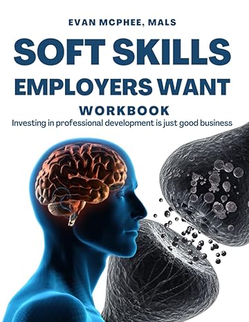 Soft Skills Employers Want Investing In Professional Development Is Just Good Business