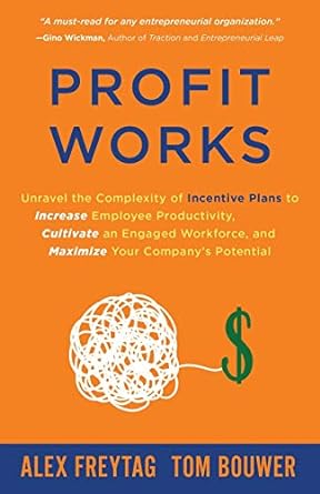 profit works unravel the complexity of incentive plans to increase employee productivity cultivate 1st