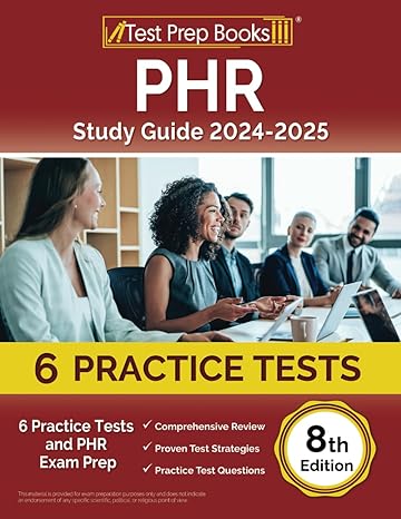 phr study guide 2024 2025 6 practice tests and phr exam prep 1st edition joshua rueda 1637756380,