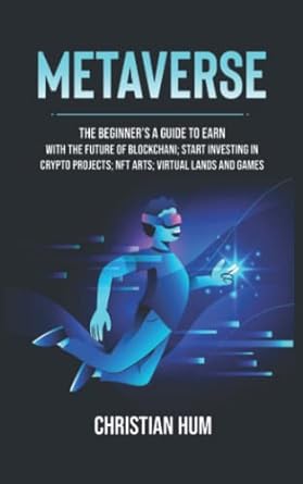 metaverse the beginner s guide to earn with the future of blockchain start investing in crypto projects nft