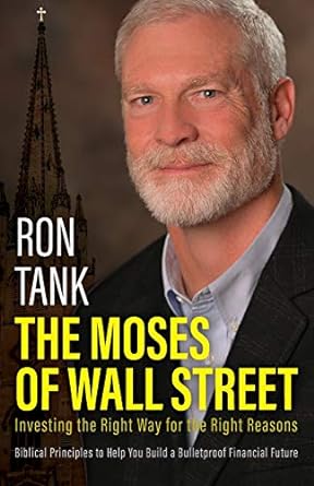 the moses of wall street investing the right way for the right reasons 1st edition ron tank 1640886176,