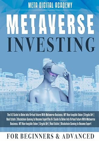 metaverse investing 1st edition meta digital academy 979-8406139189