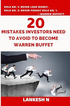 20 mistakes investors need to avoid to become warren buffett 1st edition lankesh n 979-8858268239