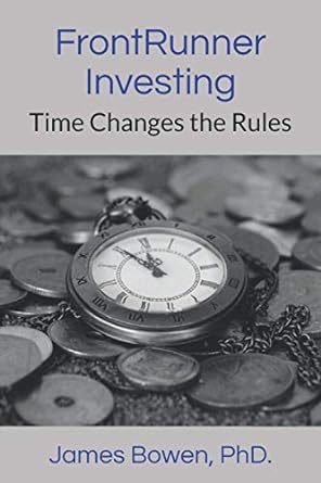frontrunner investing time changes the rules 1st edition james bowen phd 169602885x, 978-1696028851