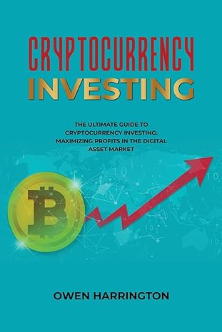 cryptocurrency investing 1st edition owen harrington 979-8989156900