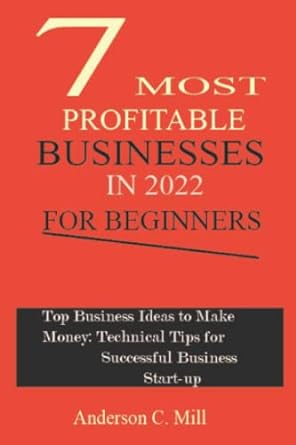 7 most profitable businesses in 2022 for beginners top business ideas to make money technical tips for