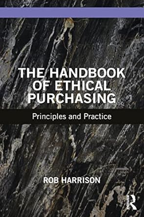 the handbook of ethical purchasing 1st edition rob harrison 1032059958, 978-1032059952