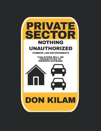 private sector nothing unauthorized 1st edition don kilam ,don killam 979-8358398931
