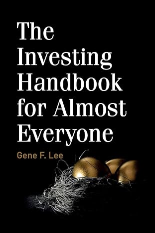 the investing handbook for almost everyone 1st edition gene f. lee 1981555528, 978-1981555529