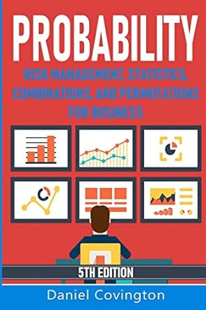 probability risk management statistics combinations and permutations for business 1st edition daniel