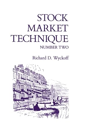 stock market technique number two 1st edition richard d. wyckoff 087034093x, 978-0870340932