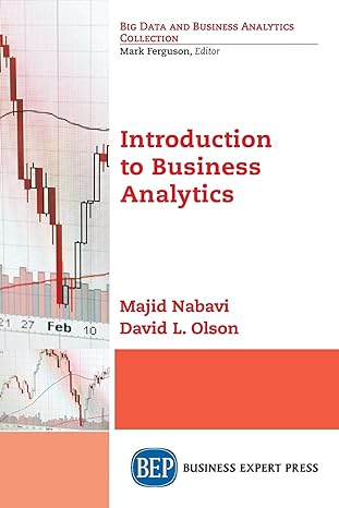 introduction to business analytics 1st edition majid nabavi ,david l olson 1949443272, 978-1949443271