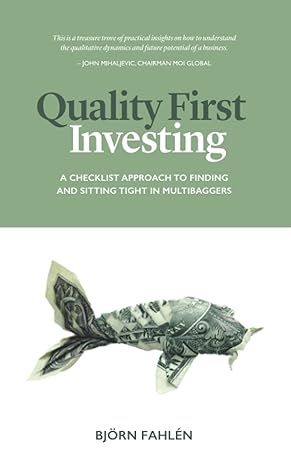 quality first investing a checklist approach to finding and sitting tight in multibaggers 1st edition bjorn