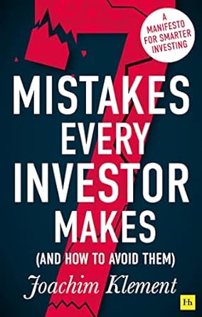 7 mistakes every investor makes a manifesto for smarter investing 1st edition joachim klement 0857197703,