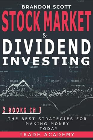 stock market dividend and investing 1st edition brandon scott 979-8663643269