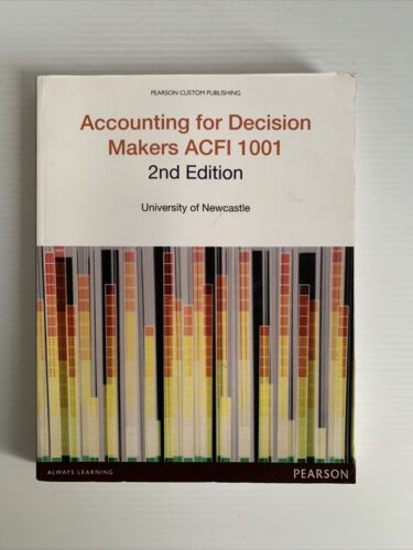 accounting for decision makers acfi 1001 1st edition pearson