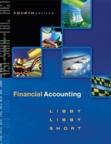 financial accounting 4th edition patricia a. libby, daniel g. short, robert libby 9780072473506, 0072473509