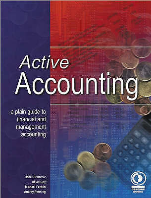 active accounting a plain guide to financial and management accounting 1st edition michael fardon, janet