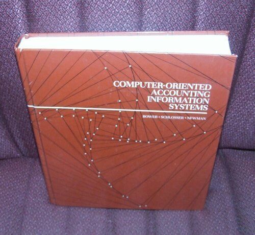 computer oriented accounting information systems 1st edition robert e. schlosser, maurice s. newman, james b.