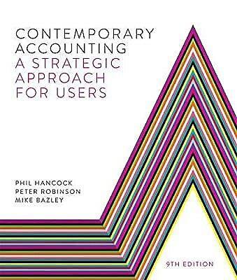 contemporary accounting a strategic approach for users 1st edition peter robinson, mike bazley, phil hancock