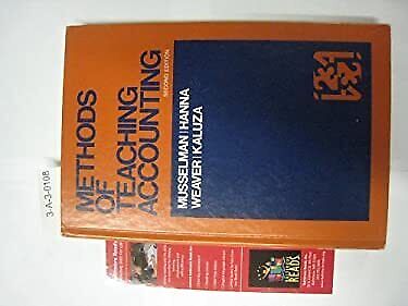 methods of teaching accounting 2nd edition j. marshall hanna, vernon a. musselman, david h. weaver, henry j.