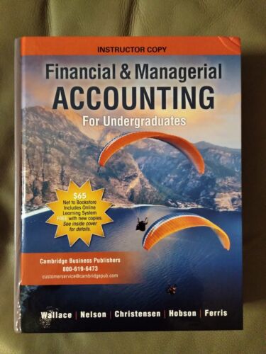 financial and managerial accounting for undergraduates 1st edition ted christensen, ken ferris, scott hobson,