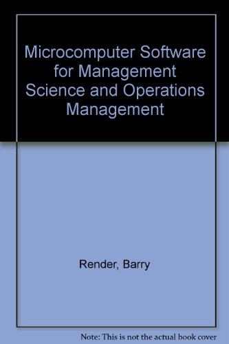 microcomputer software for management science and operations management 1st edition barry render, ralph m.