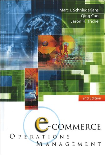 e commerce operations management 2nd edition schniederjans, marc j, cao, qing, triche, jason h 981451862x,
