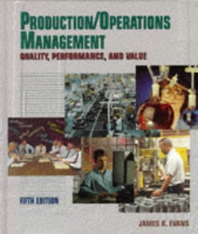 production and operations management quality performance and value 1st edition evans, james r. 0314062475,