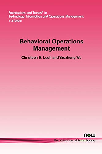 behavioral operations management 1st edition loch, christoph h., wu, yaozhong 1601980949, 9781601980946