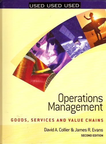 operations management goods services and value chains 2nd. edition david a. collier 0324184700, 9780324184709