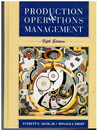 production operations management 5th edition adam, everett e., ebert, ronald j. 013717943x, 9780137179435