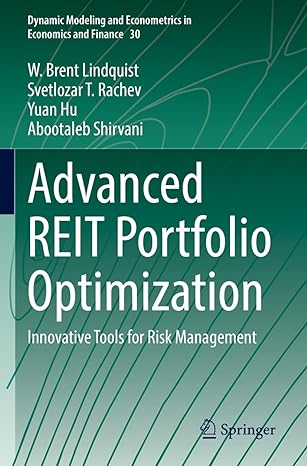 advanced reit portfolio optimization innovative tools for risk management 1st edition w. brent lindquist