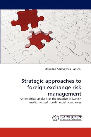 strategic approaches to foreign exchange risk management an empirical analysis of the practice of danish