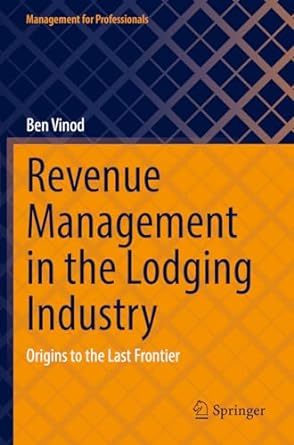 revenue management in the lodging industry origins to the last frontier 1st edition ben vinod 3031143043,