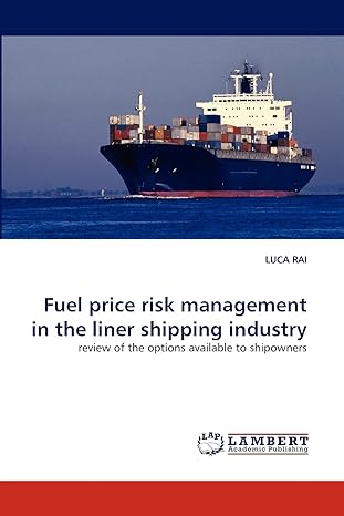 fuel price risk management in the liner shipping industry review of the options available to shipowners 1st