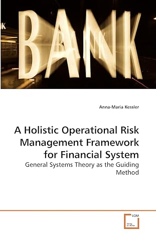 a holistic operational risk management framework for financial system general systems theory as the guiding