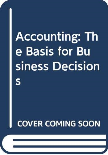 accounting the basis for business decisions 1st edition walter b. meigs 9780071127172
