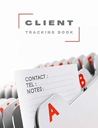 client tracking book 8 5x11 in alphabetical order record client data services and appointments 1st edition