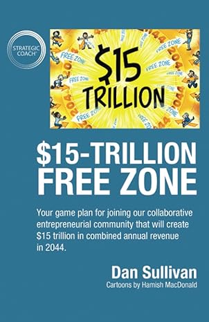 $15 trillion free zone your game plan for joining our collaborative entrepreneurial community that will