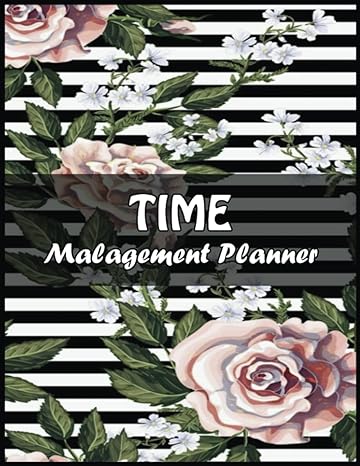 time management planner 8 5x11 organize your schedule and achieve your goals mon to sun 6 am to 8 pm for