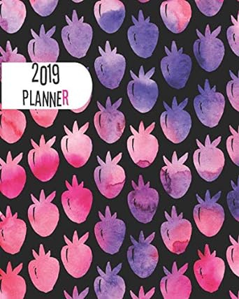 2019 planner bright strawberries yearly monthly weekly 12 months 365 days cute planner calendar schedule