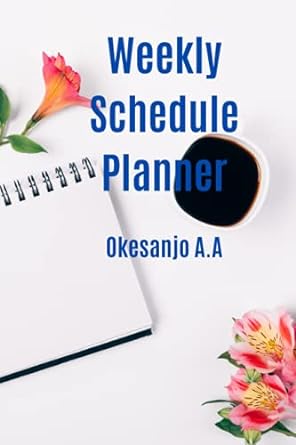 planner accessories weekly schedule planner a cute and easily used planner 1st edition okesanjo akeem