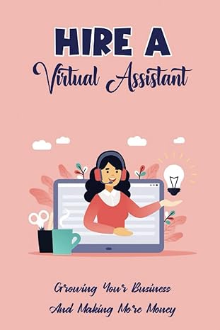 hire a virtual assistant growing your business and making more money 1st edition rickie migues 979-8846195295