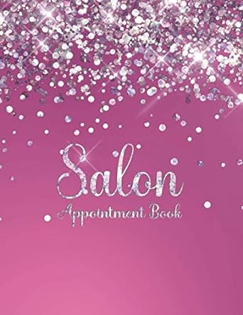 Salon Appointment Book Appointment Book Undated 52 Weeks Daily And Hourly For Hair Stylist Nail Techs Esthetician Lashes And More Business Increments Large Size 8 5 X 11 Pink Cover