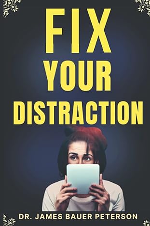 fix your distraction discover the intelligent way on how to deal with distraction deal with distraction now
